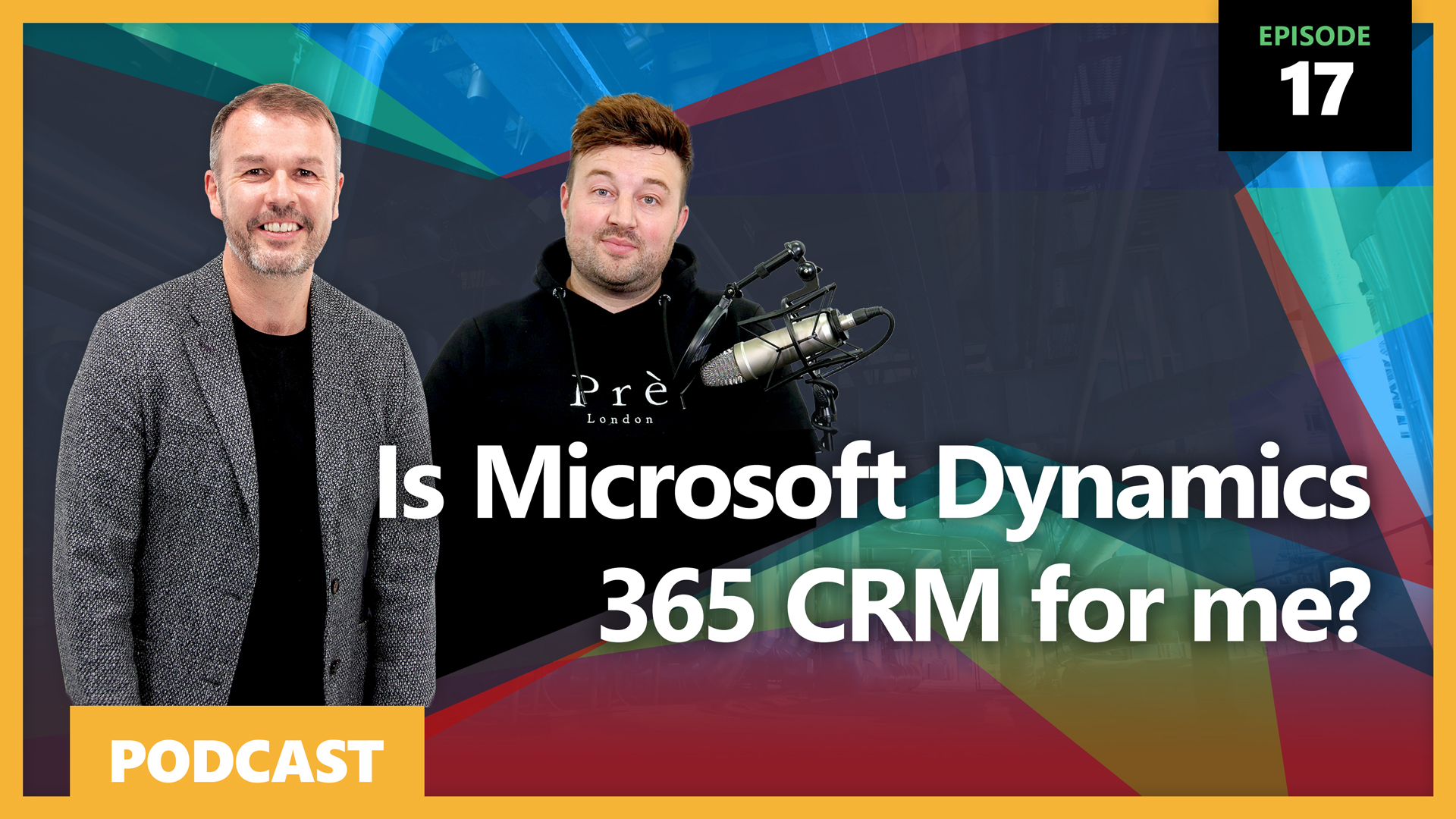 Ep17: Is Microsoft Dynamics 365 CRM for me?