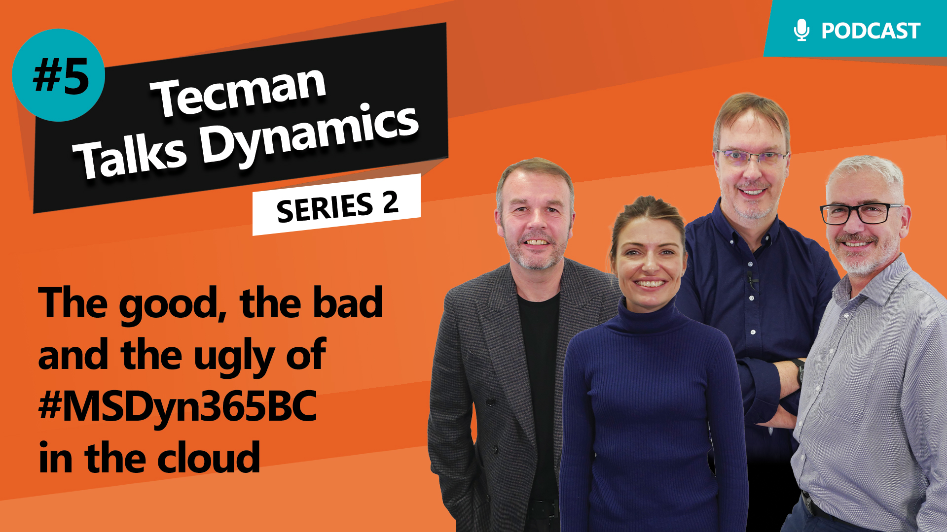 Series 2 Ep5: The good, the bad and the ugly of #MSDyn365BC in the cloud 